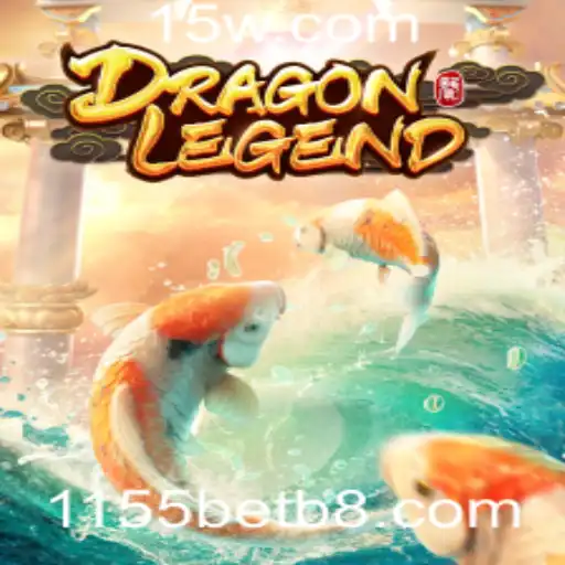 Descubra a Aventura Épica de DragonLegend com 1155bet